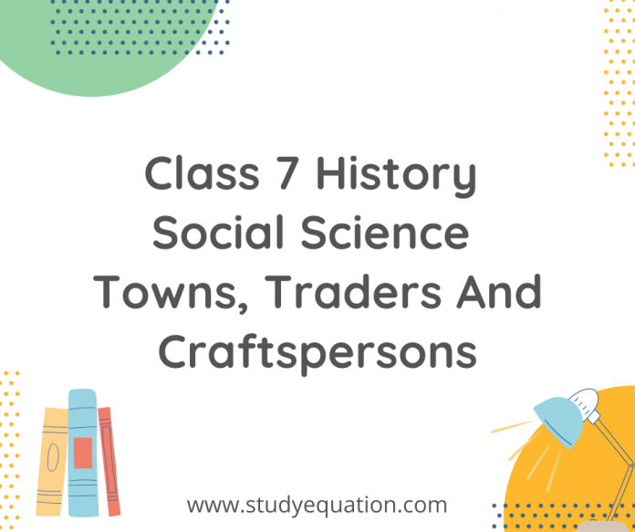 class 7 history social science town traders and croftspersons