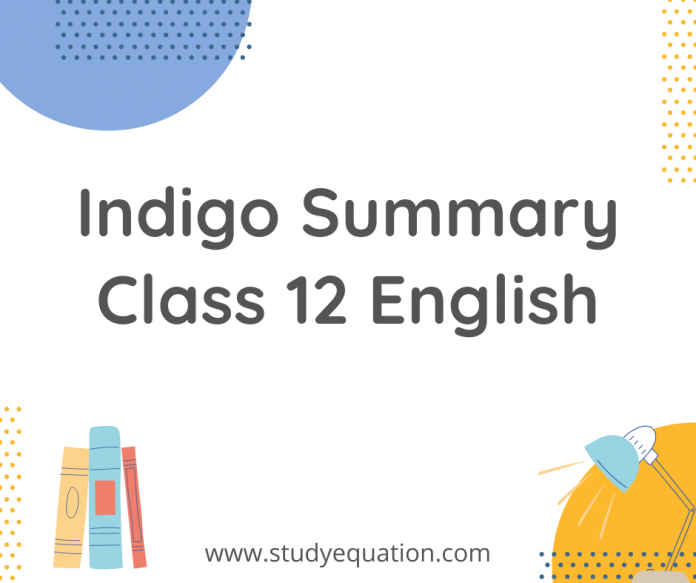 Indigo summary class 12 english