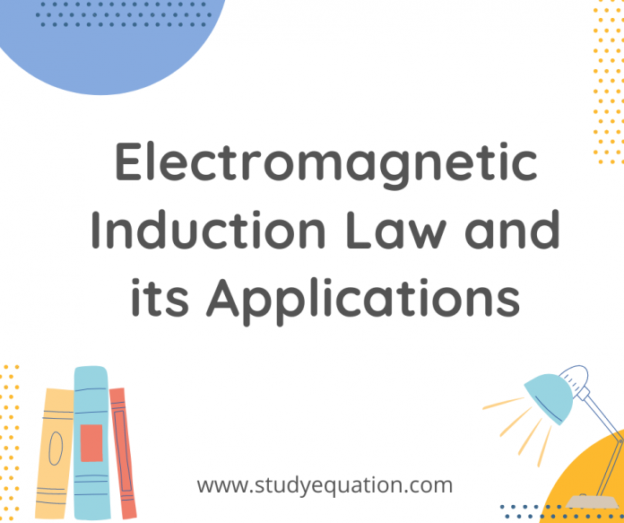 Electromagnetic induction law and it's applications