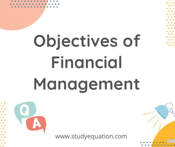 Objective of financial management