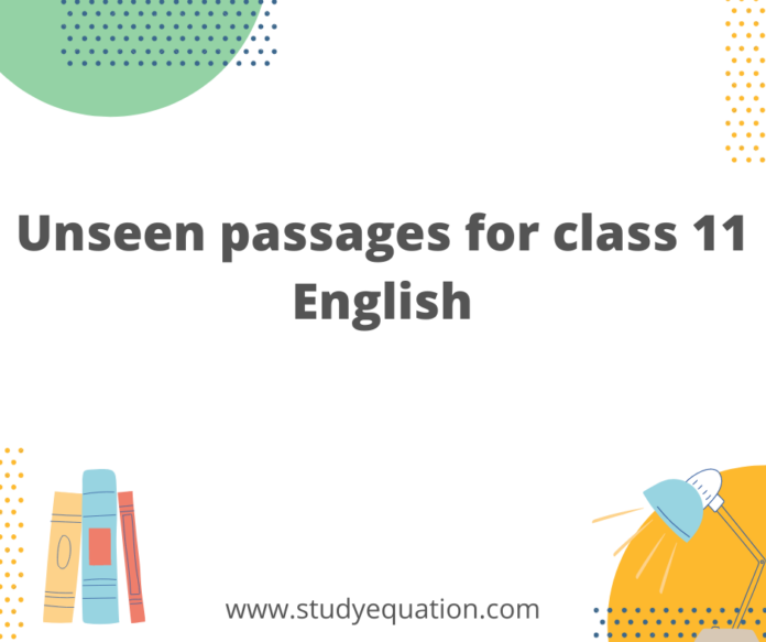 Unseen passages for class 11 English