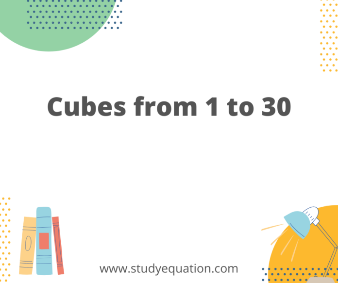 Cubes from 1 to 30
