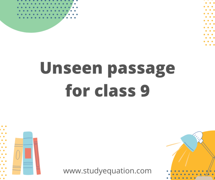 Unseen passage for class 9
