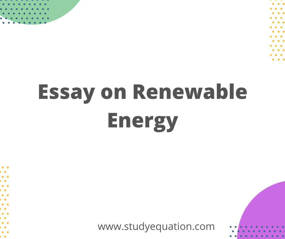 renewable energy essay 400 words