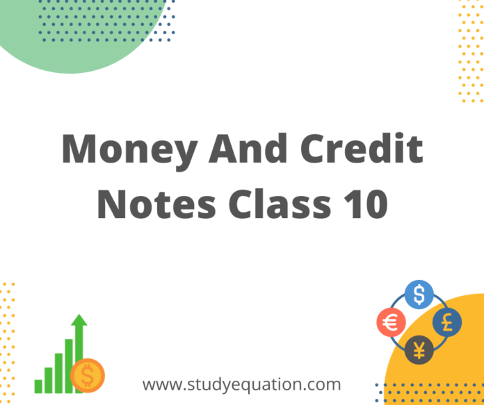 Money And Credit Notes Class 10