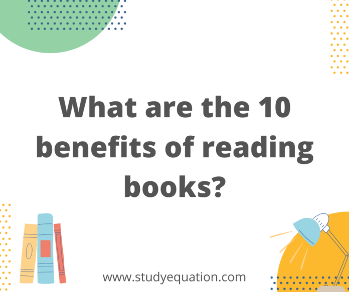 What are the 10 benefits of reading books
