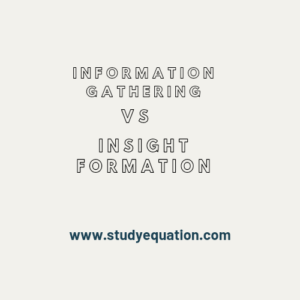 How Do You Distinguish Between Information Gathering And Insight Formation?
