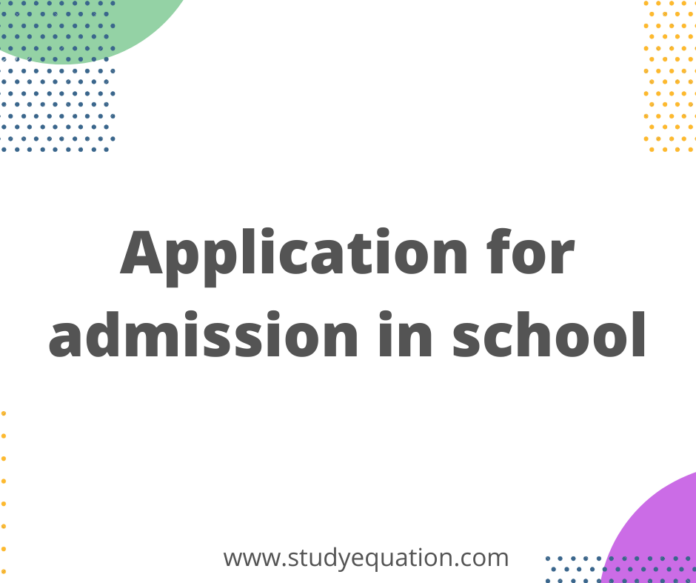 Application for admission in school