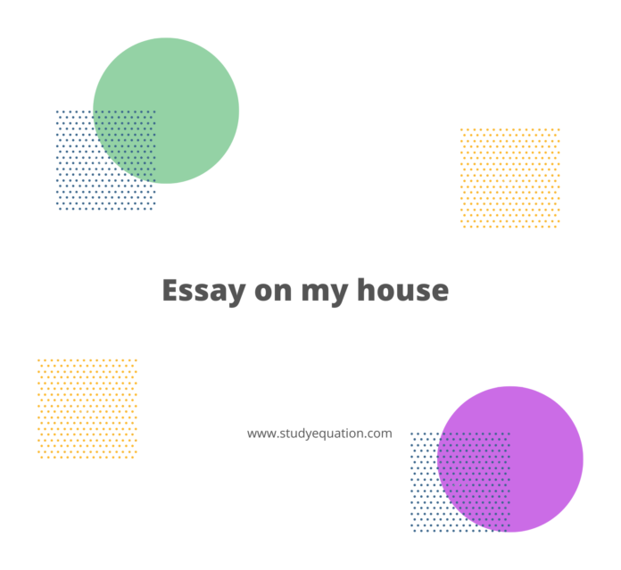 essay on my house for class 4