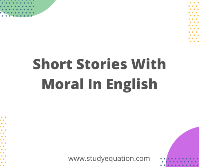 10 Lines Short Stories with Moral in English
