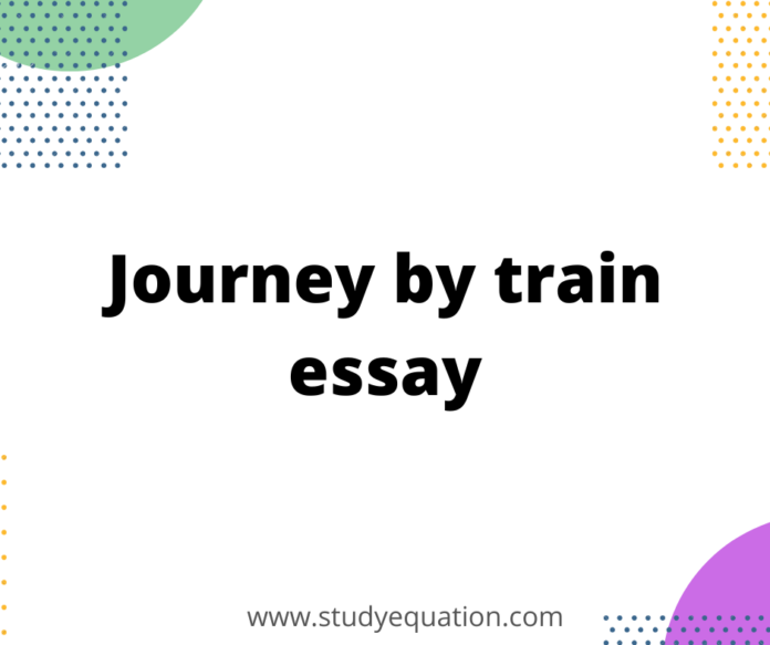 essay on journey by train for class 3